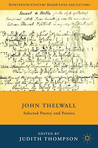 John Thelwall: Selected Poetry and Poetics: 2015 (Nineteenth-Century Major Lives and Letters)