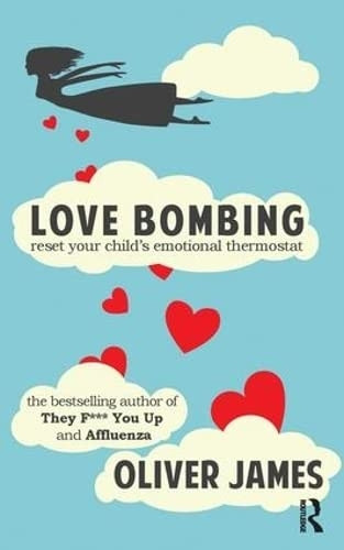 Love Bombing: Reset Your Child's Emotional Thermostat