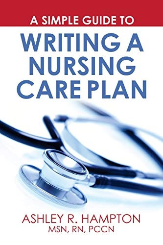 A Simple Guide to Writing a Nursing Care Plan