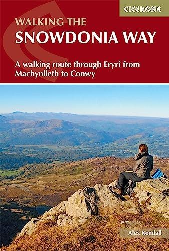 The Snowdonia Way: A walking route through Snowdonia from Machynlleth to Conwy