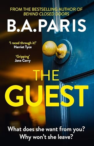 The Guest: a thriller that grips from the first page to the last, from the author of global phenomenon Behind Closed Doors