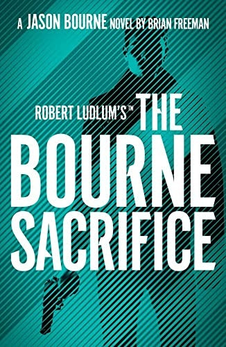 Robert Ludlum's (TM) the Bourne Sacrifice (Jason Bourne)