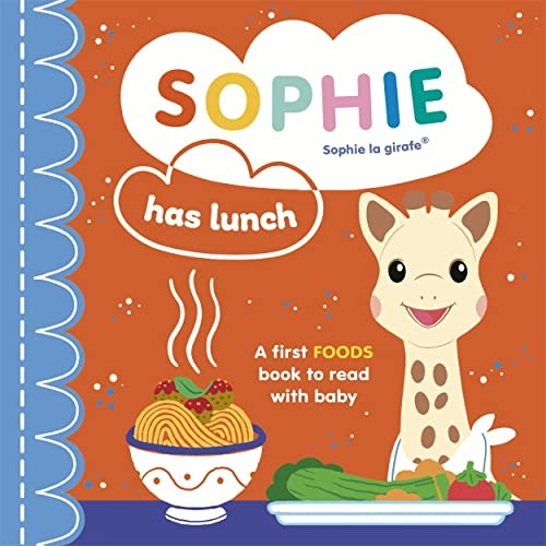Sophie la girafe: Sophie Has Lunch (Sophie la girafe) [Board book]