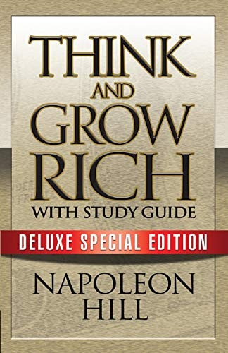 Think and Grow Rich with Study Guide: Deluxe Special Edition