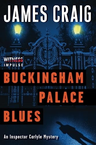 Buckingham Palace Blues: An Inspector Carlyle Mystery (Inspector Carlyle Mysteries)