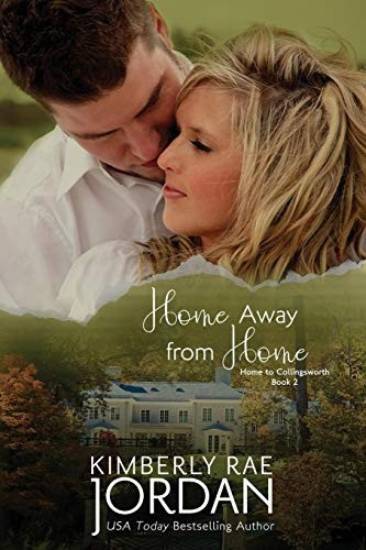 Home Away from Home: A Christian Romance (Home to Collingsworth)