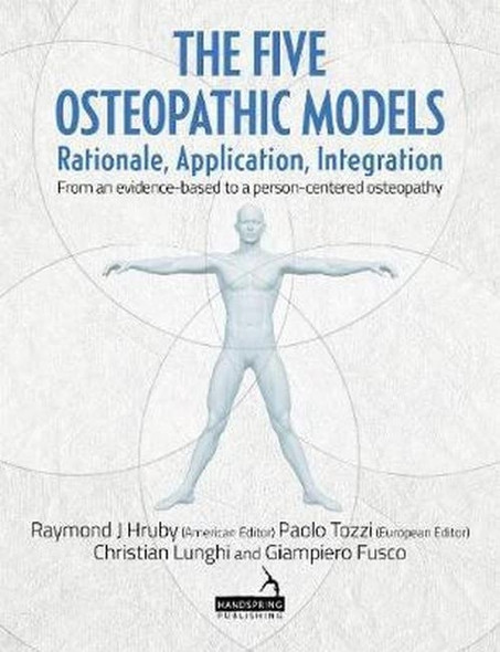 The Five Osteopathic Models: Rationale, Application, Integration - from an Evidence-Based to a Person-Centered Osteopathy