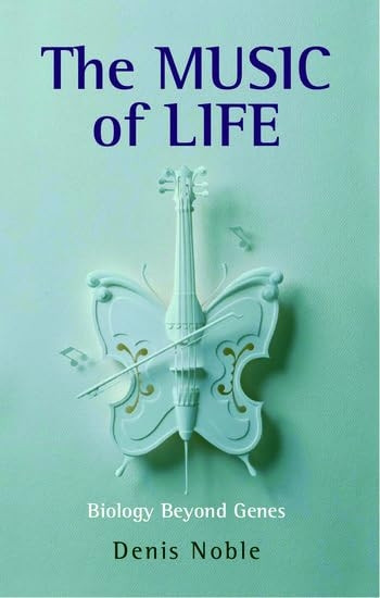 The Music of Life: Biology Beyond Genes