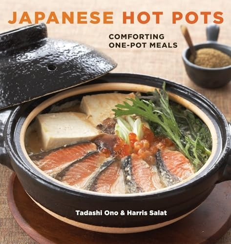 Japanese Hot Pots: One-Pot Soups and Stews