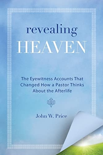Revealing Heaven: : A Christian Case for Near-Death Experiences