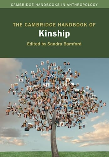 The Cambridge Handbook of Kinship (Cambridge Handbooks in Anthropology)