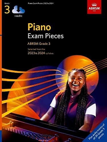 Piano Exam Pieces 2023 & 2024, ABRSM Grade 3, with audio: Selected from the 2023 & 2024 syllabus (ABRSM Exam Pieces)