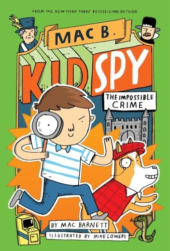 The Impossible Crime (Mac B., Kid Spy)