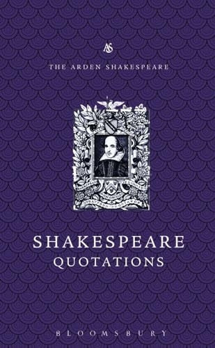 The Arden Dictionary of Shakespeare Quotations: Gift Edition