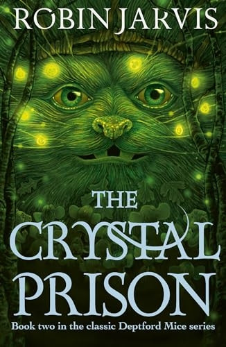 The Crystal Prison: Book Two of The Deptford Mice (Deptford Mice The)