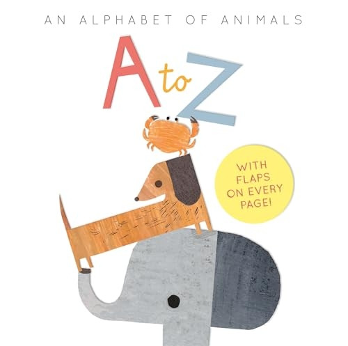 A to Z: an Alphabet of Animals [Board book]