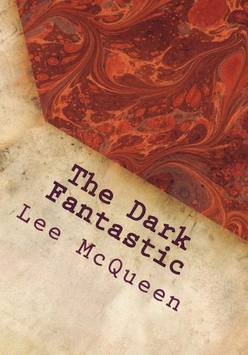 The Dark Fantastic: 12  Short Screenplays