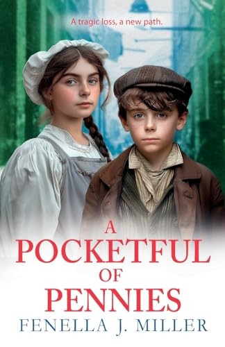 A Pocketful of Pennies: An emotional Victorian saga series from Fenella J Miller for 2024 (Nightingale Family The)