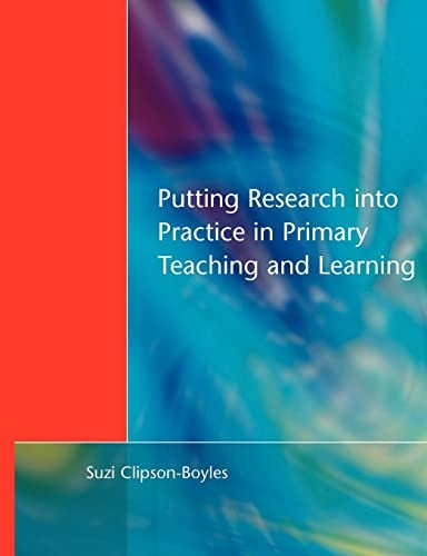 Putting Research into Practice in Primary Teaching and Learning