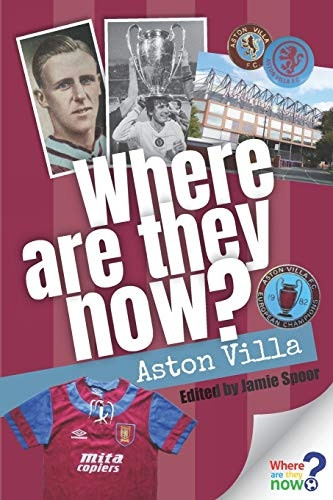 Where Are They Now?  -   - Aston Villa
