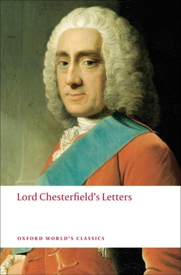 Lord Chesterfield's Letters (Oxford World's Classics)
