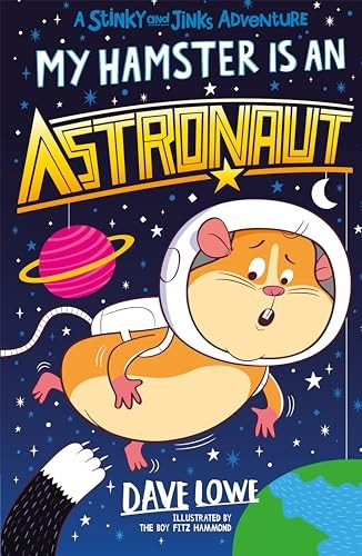 My Hamster is an Astronaut (Stinky and Jinks)