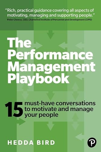 Performance Management Playbook, The: 15 Must-Have Conversations To Motivate And Manage Your People