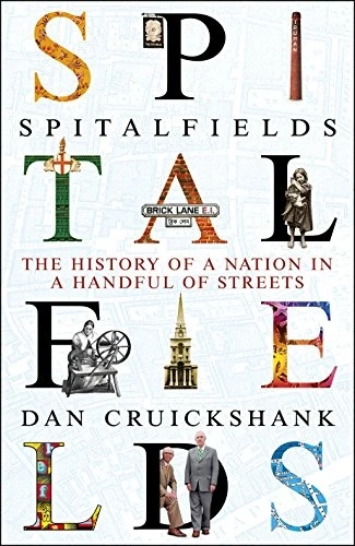 Spitalfields: Two Thousand Years of English History in One Neighbourhood