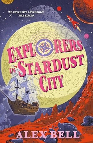 Explorers at Stardust City (The Explorers' Clubs)