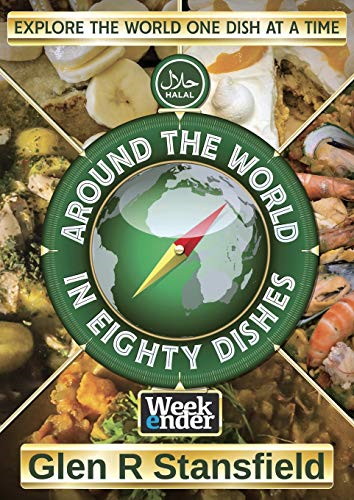 Around The World In Eighty  Dishes: Halal Version