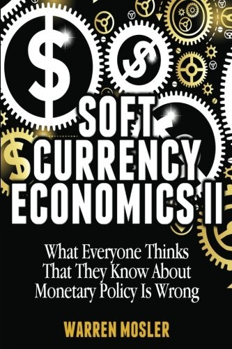 Soft Currency Economics II: The Origin of Modern Monetary Theory (Mmt - Modern Monetary Theory)