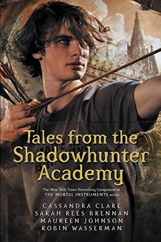 Tales from the Shadowhunter Academy - Shadowhunter Academy