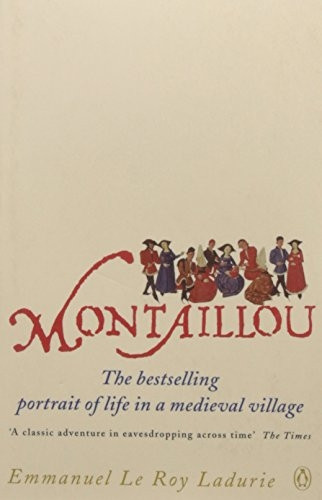 Montaillou: Cathars and Catholics in a French Village, 1294-1324