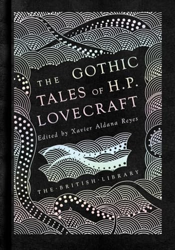 The Gothic Stories of H. P. Lovecraft