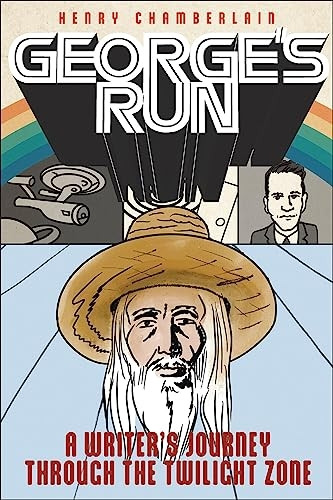 George's Run: A Writer's Journey Through the Twilight Zone