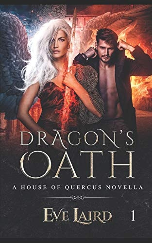 Dragon's Oath: A Paranormal & Urban Fantasy Romance (House of Quercus Book 1) (House of Quercus)