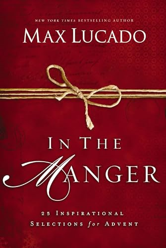 In the Manger: 25 Inspirational Selections for Advent