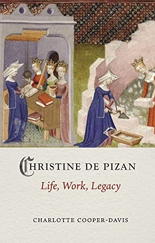Christine de Pizan: Life,  - Work, Legacy (Medieval  - Lives)