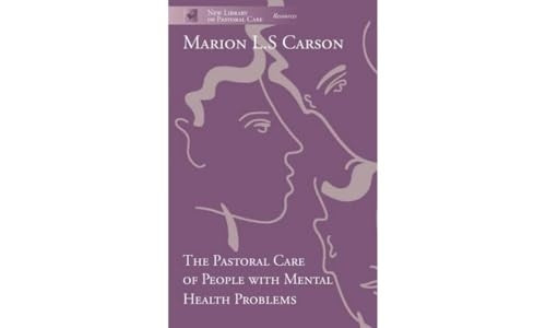 The Pastoral Care of People with Mental Health Problems
