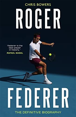 Federer: The Definitive Biography