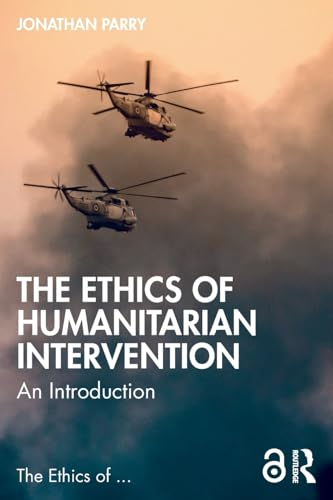 The Ethics of Humanitarian  Intervention: An  Introduction (Ethics of ...  The)