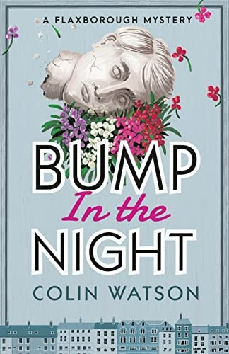 Flaxborough Mystery: Bump in the Night (Book 2)