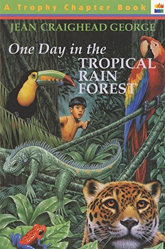 One Day in the Tropical Rain Forest (Trophy Chapter Books)