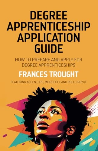 Degree Apprenticeship Application Guide: How to prepare and apply for degree apprenticeships