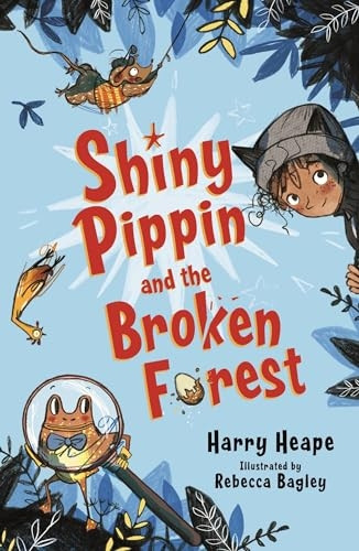 Shiny Pippin and the Broken Forest (Paperback)