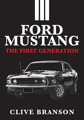 Ford Mustang: The First Generation