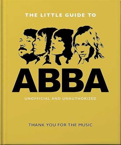 The Little Guide to Abba: Thank You For the Music (The Little Book of...)