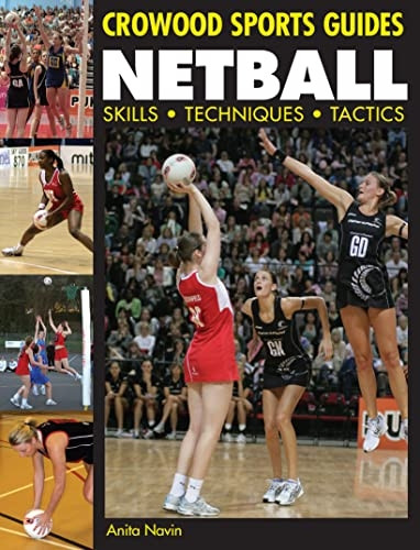 Netball: Skills, Techniques, Tactics (Crowood Sports Guides)