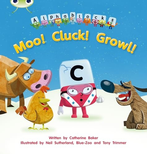 Moo! Cluck! Growl!: Alphablocks Phase 3 (Fiction)