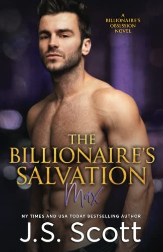 The Billionaire's Salvation:: (The Billionaire's Obsession ~ Max)